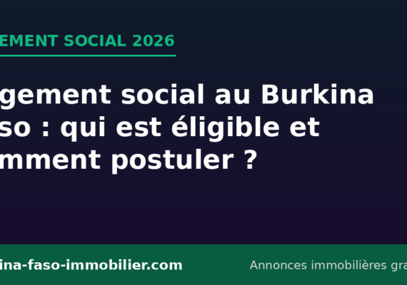 Logement social au Burkina Faso : qui est éligible et comment postuler en 2026 ?